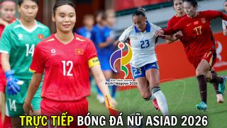 VTV6, VTVGo TRỰC TIẾP bóng đá nữ ASIAD 2026 hôm nay 25/9 - Link trực tiếp Trung Quốc vs Việt Nam trên VTV