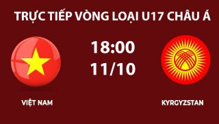TV360 TRỰC TIẾP bóng đá U17 Việt Nam vs U17 Kyrgyzstan hôm nay 11/10 -Link xem VL U17 nữ châu Á 2027