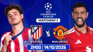 Dự đoán tỷ số Atletico vs Man Utd 2h ngày 14/10 - Nhận định bóng đá Champions League hôm nay