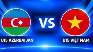 KẾT QUẢ BÓNG ĐÁ U15 Việt Nam vs U15 Azerbaijan hôm nay 29/10 - World Cup 2026: Rượt đuổi kịch tính 