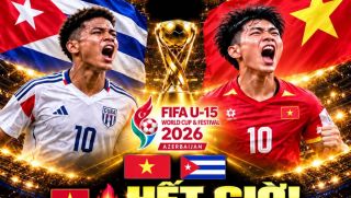 Kết quả bóng đá U15 World Cup 2026 hôm nay 29/10: Đánh bại U15 Cuba, U15 Việt Nam vào Bán kết