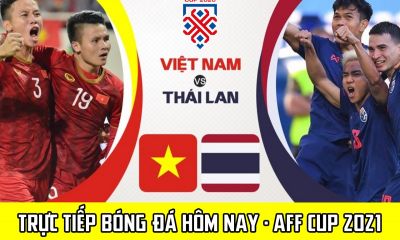Xem trực tiếp bóng đá Việt Nam vs Thái Lan ở đâu kênh nào? Lịch thi đấu AFF Cup 2021, Trực tiếp VTV6