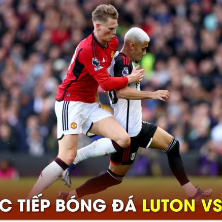 Trực tiếp bóng đá Luton vs MU, 23h30 ngày 18/2; Link xem trực tiếp Man Utd Ngoại hạng Anh trên K+