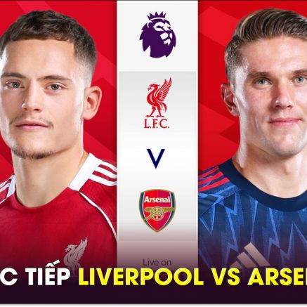 Trực tiếp bóng đá Liverpool vs Arsenal, 22h30 ngày 31/8 - Link xem trực tiếp Ngoại hạng Anh FULL HD