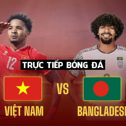 Xem trực tiếp ĐT Việt Nam vs Bangladesh ở đâu, kênh nào? Link xem trực tiếp giao hữu ĐT Việt Nam