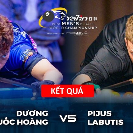 Kết quả Dương Quốc Hoàng vs Pijus Labutis - Giải Vô địch Thế giới 8 bi 2026: Ngược dòng ngoạn mục