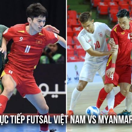 Xem trực tiếp ĐT Việt Nam vs ĐT Myanmar ở đâu, kênh nào? Link trực tiếp Futsal ASEAN Cup 2026