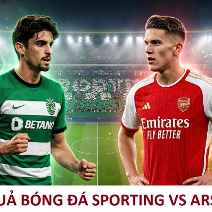 Kết quả bóng đá Sporting Lisbon vs Arsenal hôm nay - Tứ kết UEFA Champions League 2025/26