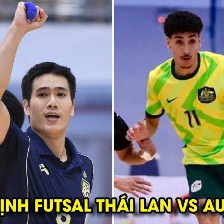 Nhận định Futsal Thái Lan vs Úc - Bán kết Futsal Đông Nam Á 2026: Voi Chiến thắng cách biệt?