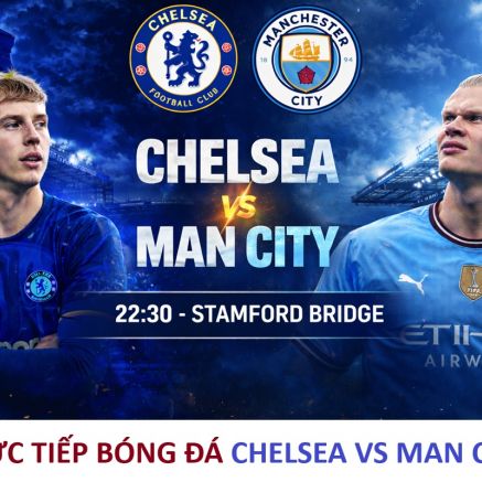 Trực tiếp bóng đá Chelsea vs Man City - 22h30 ngày 12/4 - Vòng 32 EPL: Chủ Mỹ đấu với trùm xăng dầu