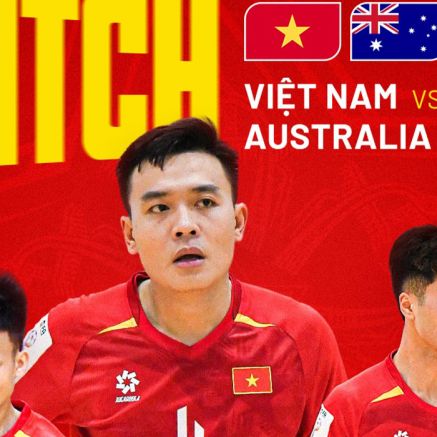 Link xem trực tiếp ĐT Việt Nam vs ĐT Australia - Futsal Đông Nam Á 2026: Chiến thắng vì danh dự?