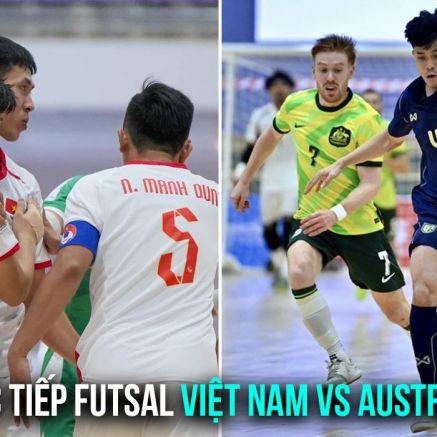 Trực tiếp Futsal Việt Nam vs Australia - Tranh hạng ba Futsal Đông nam Á 2026: Đẳng cấp lên tiếng