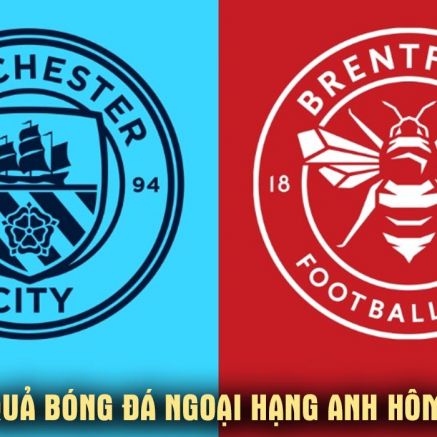 Kết quả, tỷ số Man City vs Brentford 23h30 ngày 9/5: Haaland bùng nổ, Arsenal nhận 'cảnh báo'