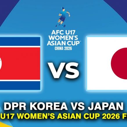 Kết quả, tỷ số U17 Triều Tiên vs U17 Nhật Bản - Chung kết U17 nữ châu Á 2026: Cơn mưa bàn thắng