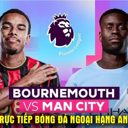 Xem trực tiếp bóng đá Bournemouth vs Man City ở đâu, kênh nào? Link xem trực tiếp Ngoại hạng Anh