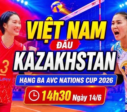 Lịch thi đấu bóng chuyền nữ AVC Cup 2026 hôm nay 14/6 - Lịch trực tiếp tuyển nữ Việt Nam đấu Kazakhstan