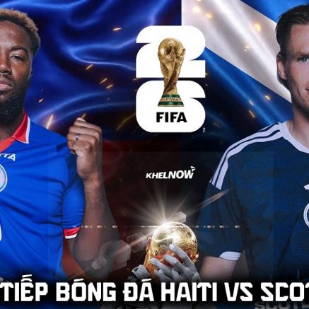 Xem trực tiếp bóng đá Haiti vs Scotland ở đâu, kênh nào? Link xem trực tiếp World Cup 2026 trên VTV