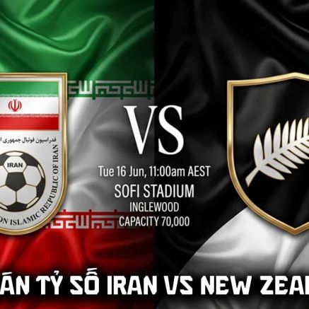 Dự đoán tỷ số Iran vs New Zealand 8h hôm nay 16/6 - World Cup 2026: Gã khổng lồ châu Á bay cao