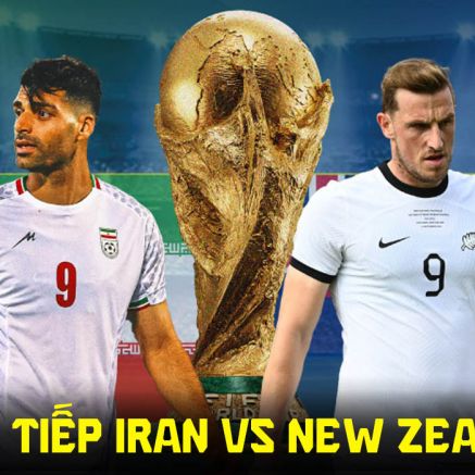 Trực tiếp bóng đá Iran vs New Zealand 8h ngày 16/6 - Link xem trực tiếp World Cup 2026 trên VTV