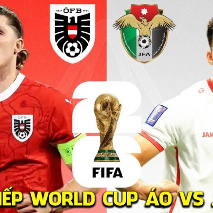 Link xem trực tiếp bóng đá Áo vs Jordan 11h ngày 17/6 - Link VTV6 trực tiếp World Cup 2026 hôm nay