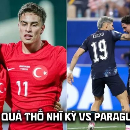 Kết quả, tỷ số Thổ Nhĩ Kỳ vs Paraguay hôm nay 20/6 - World Cup 2026: Xác định đội tiếp theo bị loại?