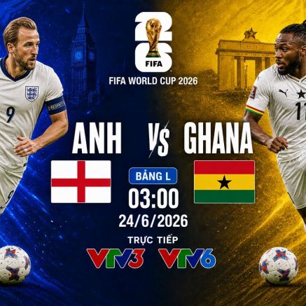 VTV trực tiếp bóng đá Anh vs Ghana - Link xem trực tiếp World Cup 2026 hôm nay 24/6