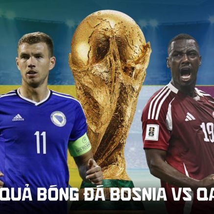 Kết quả, tỷ số Bosnia vs Qatar hôm nay 25/6 - World Cup 2026: ĐKVĐ châu Á chính thức bị loại sớm