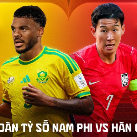 Dự đoán tỷ số Nam Phi vs Hàn Quốc 8h00 ngày 25/6 - Nhận định bóng đá World Cup 2026 hôm nay