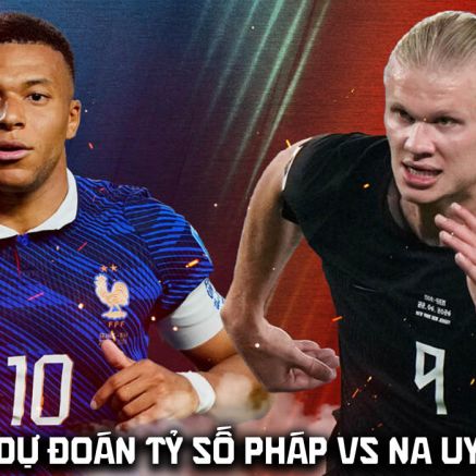 Dự đoán tỷ số Na Uy vs Pháp, 2h00 ngày 27/6 - Nhận định bóng đá World Cup 2026 hôm nay