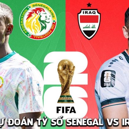 Dự đoán tỷ số Senegal vs Iraq 2h ngày 27/6 - Nhận định bóng đá World Cup 2026 hôm nay