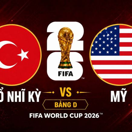 Trực tiếp bóng đá Thổ Nhĩ Kỳ vs Mỹ, 9h ngày 26/6 - Link xem trực tiếp World Cup 2026 trên VTV6 HD