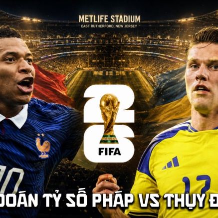 Dự đoán tỷ số Pháp vs Thụy Điển 4h ngày 1/7 - Nhận định bóng đá World Cup 2026 hôm nay