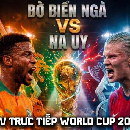 Link xem trực tiếp bóng đá Bờ Biển Ngà vs Na Uy 0h ngày 1/7 - VTV6 trực tiếp World Cup 2026 hôm nay