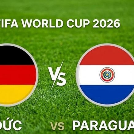 VTV3, VTV6 TRỰC TIẾP bóng đá Đức vs Paraguay hôm nay 30/6 - Link xem trực tiếp World Cup 2026 mới nhất