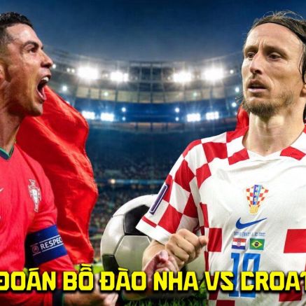 Dự đoán tỷ số Bồ Đào Nha vs Croatia 6h ngày 3/7 - Nhận định bóng đá World Cup 2026 hôm nay