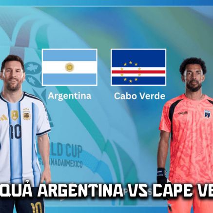 Kết quả, tỷ số Argentina vs Cape Verde hôm nay 4/7 - World Cup 2026: Messi hẹn Ronaldo ở chung kết?