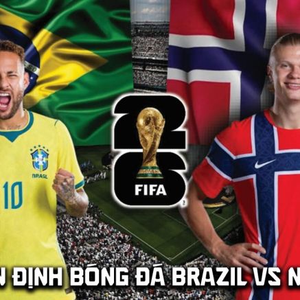Nhận định bóng đá Brazil vs Na Uy 3h00 ngày 6/7 - Dự đoán tỷ số World Cup 2026 hôm nay