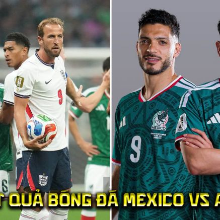 Kết quả, tỷ số Mexico vs Anh hôm nay 6/7 - World Cup 2026: Bellingham rực sáng, địa chấn tại Azteca?