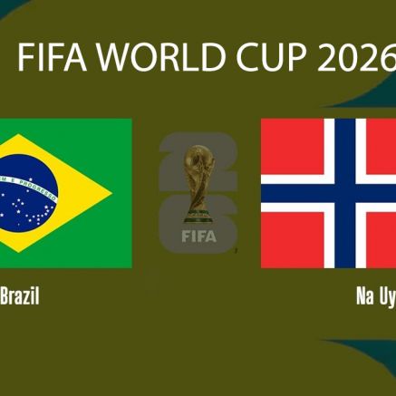 VTV3, VTV6 TRỰC TIẾP bóng đá Brazil vs Na Uy hôm nay 6/7 - Link xem trực tiếp World Cup 2026 mới nhất