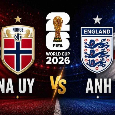 Dự đoán kết quả, tỷ số Na Uy vs Anh - World Cup 2026: Siêu máy tính nhận định bóng đá hôm nay 11/7