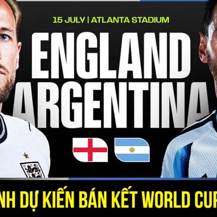 Dự đoán đội hình Anh vs Argentina 2h ngày 16/7 - Nhận định bóng đá World Cup 2026 hôm nay
