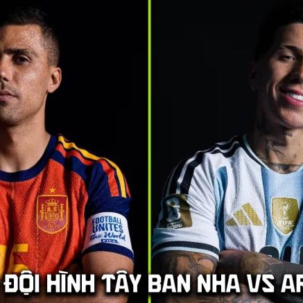 Dự đoán đội hình Tây Ban Nha vs Argentina 2h ngày 20/7 - Nhận định bóng đá chung kết World Cup 2026