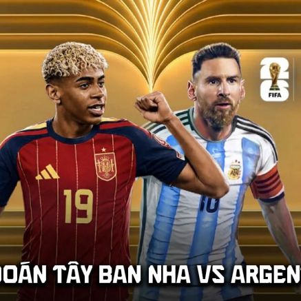 Dự đoán tỷ số Tây Ban Nha vs Argentina 2h00 ngày 20/7 - Nhận định Chung kết World Cup 2026 hôm nay