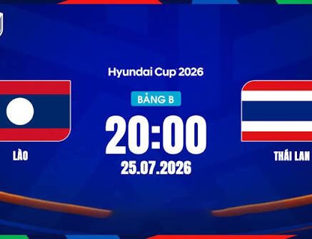 VTV6, VTV5 TRỰC TIẾP bóng đá Lào vs Thái Lan hôm nay 25/7 - Link xem trực tiếp AFF Cup 2026 mới nhất