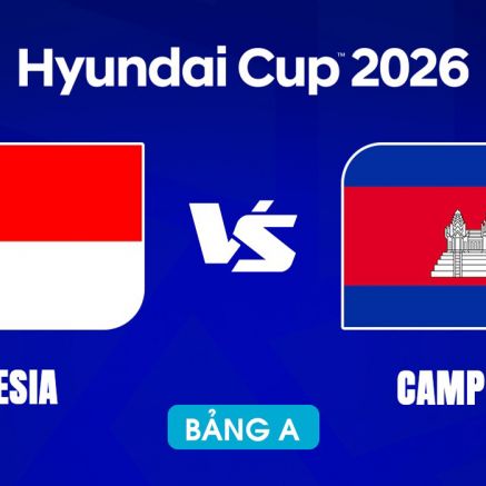 VTV6, VTV5 TRỰC TIẾP bóng đá Indonesia vs Campuchia hôm nay 27/7 - Link xem trực tiếp AFF Cup 2026 mới nhất