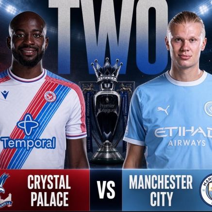 Dự đoán tỷ số Crystal Palace vs Man City 2h ngày 29/8 - Nhận định bóng đá Ngoại hạng Anh hôm nay
