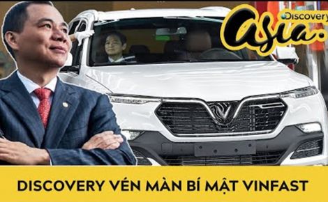 Bí mật về Vinfast của tỷ phú Phạm Nhật Vượng được Discovery tiết lộ: `Họ khiến thế giới sửng sốt`
