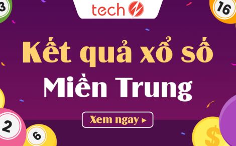 Kết quả XSMT hôm nay, KQXS, XSMT - Kết quả xổ số miền Trung hôm nay Thứ 7 ngày 24/07