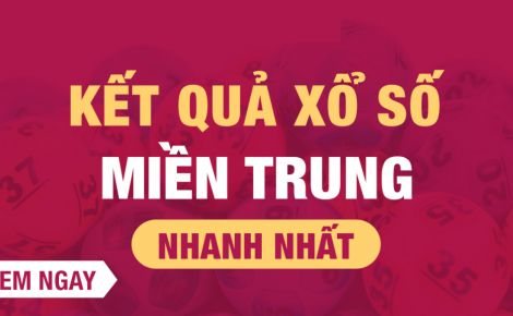Kết quả XSMT hôm nay, KQXS, XSMT - Kết quả xổ số miền Trung hôm nay Thứ 2 ngày 25/10