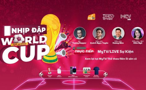 Cuồng nhiệt World Cup không thể bỏ qua các shows thể thao độc quyền trên Truyền hình MyTV